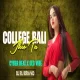 College Bali Jhio Ta (Cyber Beat X Old Vibe) Dj Rj Bravo