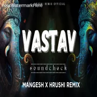 VASTAV AARTI - SOUNDCHECK - DJ MANGESH HRUSHI REMIX