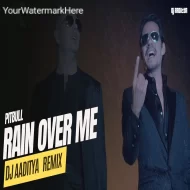 RAIN OVER ME - DJ AADITYA BANGERZZ REMIX