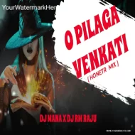 O PILAGA VENKATI ( HONETR MIX ) DJ MANA X DJ RM RAJU