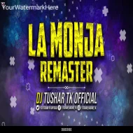 UNRELEASED LA MONJA REMASTER DJ TUSHAR TK x MAYUR BGM