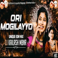 ORI MOGULAYYO - UNIQUE EDM MIX - DJ KAILASH MBNR