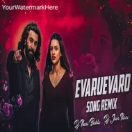 Evarevaro (Telugu Full Song) High Bass Dj Remix Dj Nani Bablu Dj Join Nani