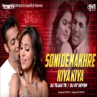 Soni De Nakhre X Kiya Kiya - DJ Tejas TK X DJ H7 Seven