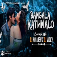 BANGALA KATHMALO  - BENAZIR MIX - DJ KAILASH MBNR DJ VICKY REMIX