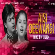 Aisi Deewangi - Club Mix - Dj Choton