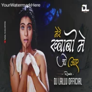 Mere Khwabon Mein Jo Aaye ( Troll Mix ) Dj Lallu Official