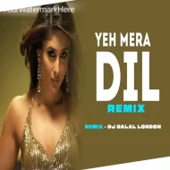 YEH MERA DIL - TECH HOUSE REMIX - DJ DALAL LONDON