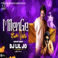 Milenge Hum Nahi - 150 Circuit Remix - DJ LIL JO