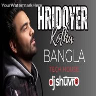 Hridoyer Kotha (Bangla Tech House) DJ Shuvro