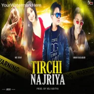 TIRCHI NAJARIYA MARE KE GORIYA  Ft. SATISH DAS REMIX 