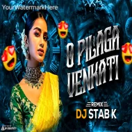 O PILAGA VENKATI - DJ STAB K