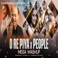 O Re Piya X People Mega Mashup ( Mahesh Suthar Mashup )