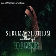 Surumaezhuthum Sundariyo Dj ReMix