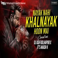 Khalnaayak Hoon Main  (Circuit Mix)  Dj Ash Kolhapur X It s Akash K