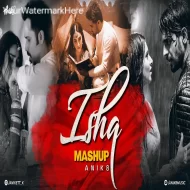 Ishq Mashup by ANIK8