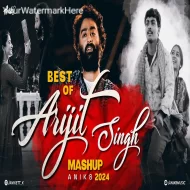 Best Of Arijit Singh Mashup 2024 by ANIK8