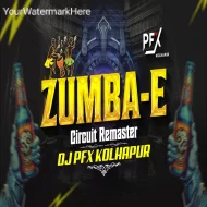 Zumba E - Remaster - DJ PFX KOLHAPUR