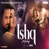 Ishq Mashup by Debb