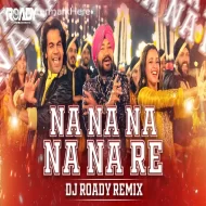 Na Na Na Na Na Re (Remix)  DJ Roady