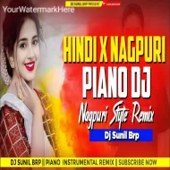 Tip Tip Barsha Pani X Nagpuri Style Piano Mix