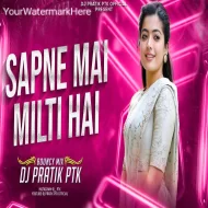 Sapne Mein Milti Hai (Bouncy Mix) Dj Pratik PTK