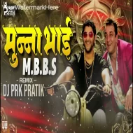 Munna Bhai M.B.B.S ( Electro Dhol Mix ) DJ PRK PRATIK