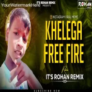 Khelega Free Fire ( Instagram Trending ) Its Rohan Remix