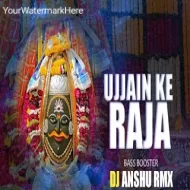 UJJAIN KE RAJA DJ ANSHU REMIX