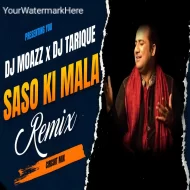 Sason Ki Mala (Remix) (Dj Moazz x Dj Tarique)