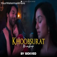 Khoobsurat Mashup 2024 by SICKVED