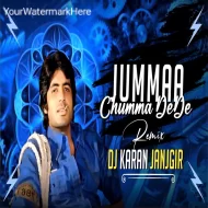 JUMMA CHUMMA DEDE - DANCE REMIX - DJ KARAN JANJGIR