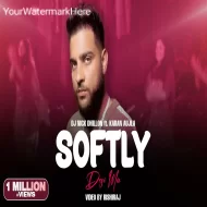 SOFTLY (Desi Mix)  Karan Aujla - DJ Nick Dhillon