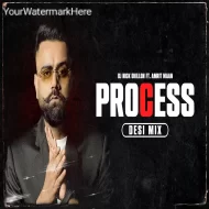 Process (Desi Mix)  DJ Nick Dhillon x Amrit Maan