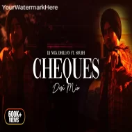 Cheques (Desi Mix)  DJ Nick Dhillon - ft Shubh