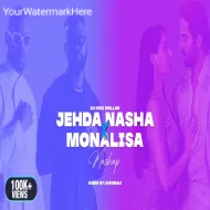 Jehda Nasha X Monalisa (Urban Desi Mashup)  DJ Nick Dhillon