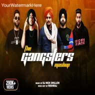 The Gangsters Mashup - DJ Nick Dhillon