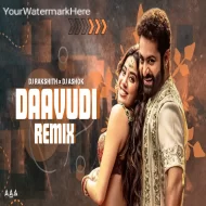 DAAVUDI SONG - REMIX - Dj RAKSHITH x Dj ASHOK