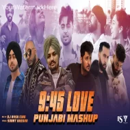 9:45 Love - Punjabi Mashup 2025 - Sunny Hassan