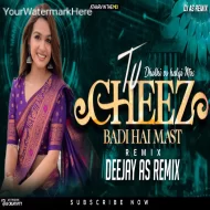 TU CHIZ BADI HAI MAST (MOHRA) HALGI DHOLKI MIX - DEEJAY AS REMIX