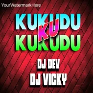 KUKUDU KUKUDU KU (DANCE UT MIX)  DJ DEV X DJ VICKY