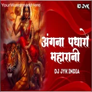 Angna Padharo - Dj Jyk India