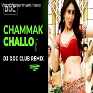 Chammak Challo - DJ Doc India Remix