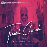 Taambdi Chaamdi - Remix - DJ Sampann X DJ K2 Official