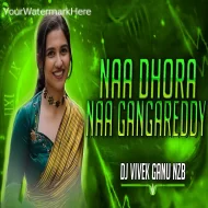 NAA DORA NAA GANGA REDDY - DJ GANU NZB