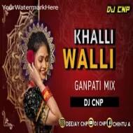 Legaya Dil Mera Manchli Khalli Wali Khalli Wali ( Original Ganpat Mix ) Dj Cnp