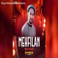 MEHFILAN - TECH HOUSE MIX - DJ MAX