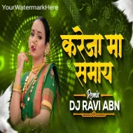 Kareja Ma Samay (Tapori Remix) - Dj Ravi Abn