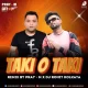 Taki O Taki (Remix) - Pray-M DJ Rohit Kolkata