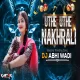 Uthe Uthe Nakhrali Bodi - Dj Abhi Wadi